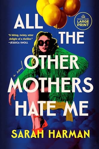 Cover of All the Other Mothers Hate Me (Large Print)