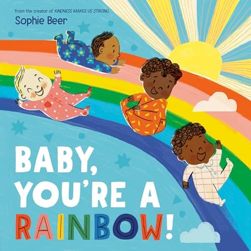 Cover of Baby, You're a Rainbow!