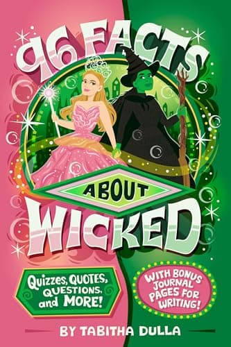 Cover of 96 Facts About Wicked: Quizzes, Quotes, Questions, and More! With Bonus Journal Pages for Writing! (96 Facts About...)