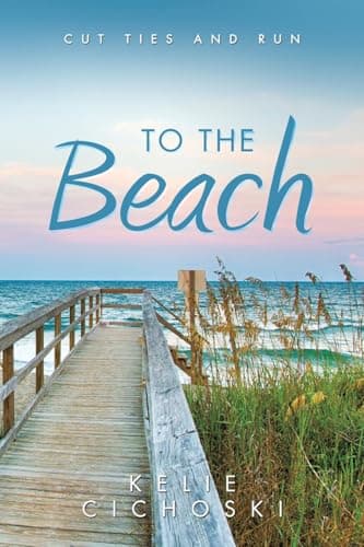Cover of To the Beach: Cut Ties and Run