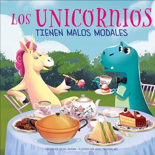 Cover of Los Unicornios Tienen Malos Modales (Spanish Sunbird Picture Books)