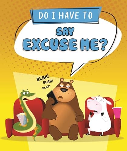 Cover of Do I Have to Say Excuse Me? (Do I Have To...?)