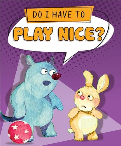 Cover of Do I Have to Play Nice? (Do I Have To...?)