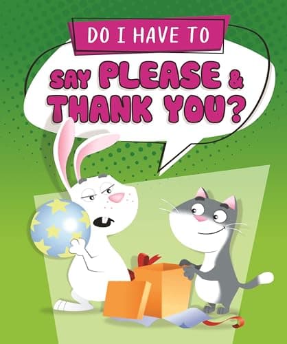 Cover of Do I Have to Say Please and Thank You? (Do I Have To...?)
