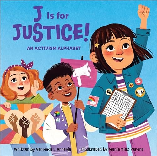 Cover of J Is for Justice! An Activism Alphabet (A Beautiful Community)