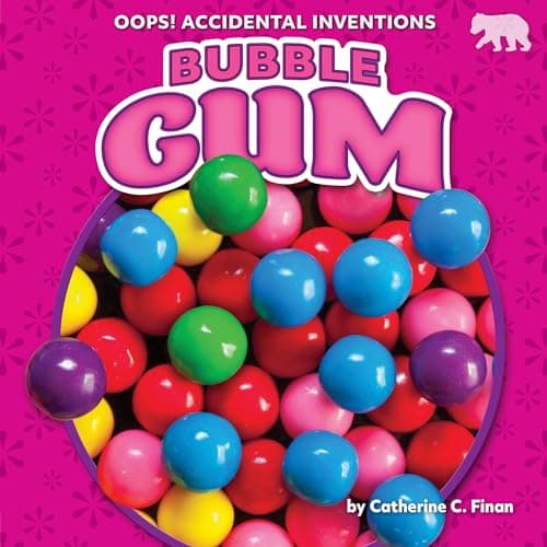 Cover of Bubble Gum (Oops! Accidental Inventions)