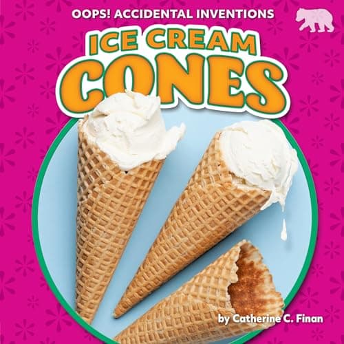 Cover of Ice Cream Cones (Oops! Accidental Inventions)