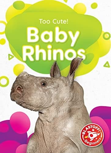 Cover of Baby Rhinos (Too Cute, Blastoff! Beginners)