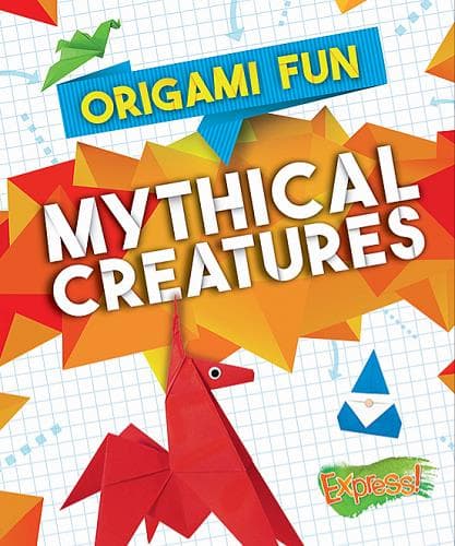 Cover of Mythical Creatures (Origami Fun)