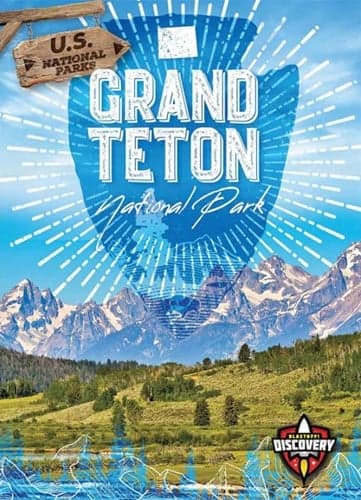 Cover of Grand Teton National Park (U.S. National Parks, Blastoff! Discovery)