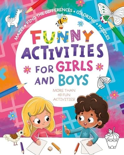 Cover of Funny Activities for Girls and Boys: More Than 40 Activities!