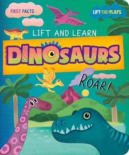 Cover of Dinosaurs Lift & Learn Book