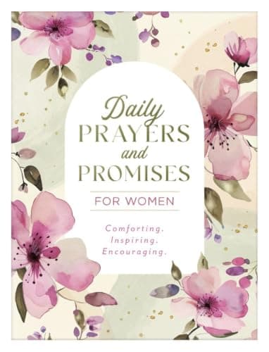 Cover of Daily Prayers and Promises for Women: Comforting. Inspiring. Encouraging