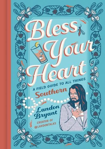 Cover of Bless Your Heart: A Field Guide to all Things Southern