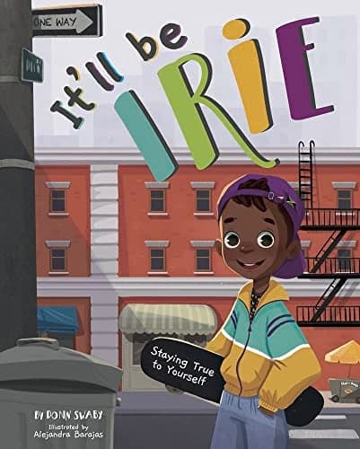 Cover of It'll Be Irie: Staying True to Yourself