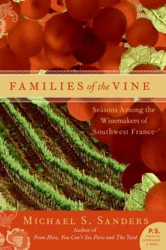 Cover of Families of the Vine: Seasons Among the Winemakers of Southwest France