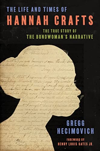 Cover of The Life and Times of Hannah Crafts: The True Story of the Bondwoman's Narrative