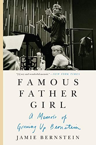 Cover of Famous Father Girl: A Memoir of Growing Up Bernstein