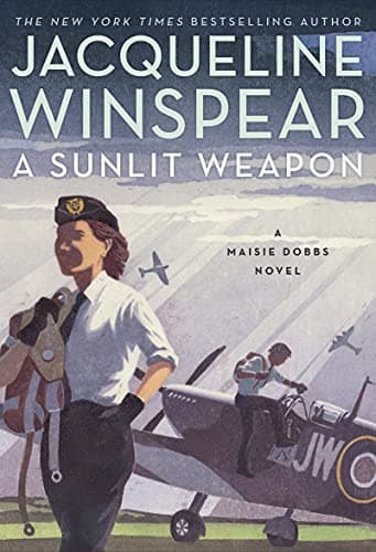 Cover of A Sunlit Weapon (Maisie Dobbs, Bk. 17)