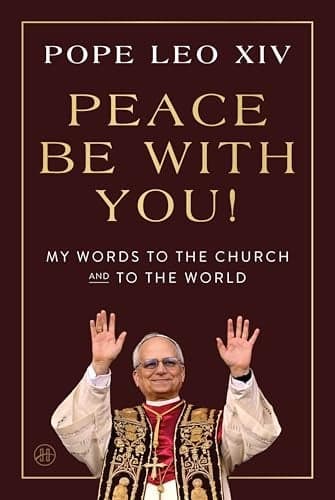 Cover of Peace Be With You! My Words to the Church and to the World