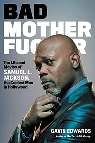 Cover of Bad Motherf@#ker: The Life and Movies of Samuel L. Jackson, the Coolest Man in Hollywood