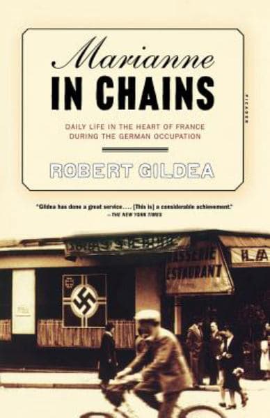 Cover of Marianne in Chains: Daily Life in the Heart of France During the German Occupation