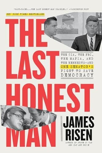 Cover of The Last Honest Man: The CIA, the FBI, the Mafia, and the Kennedys—and One Senator's Fight to Save Democracy