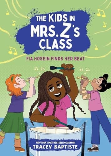 Cover of Fia Hosein Finds Her Beat (The Kids in Mrs. Z's Class, Bk. 12)