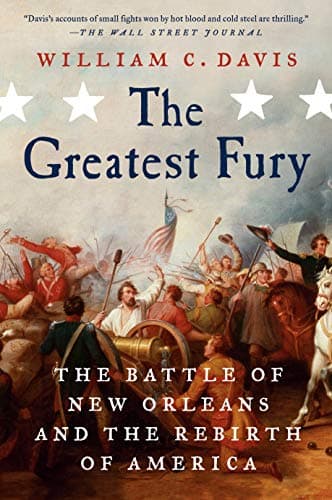 Cover of The Greatest Fury: The Battle of New Orleans and the Rebirth of America