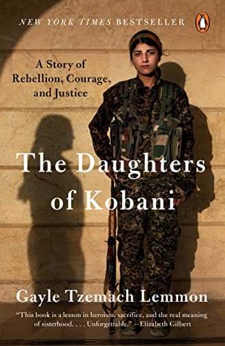 Cover of The Daughters of Kobani: A Story of Rebellion, Courage, and Justice