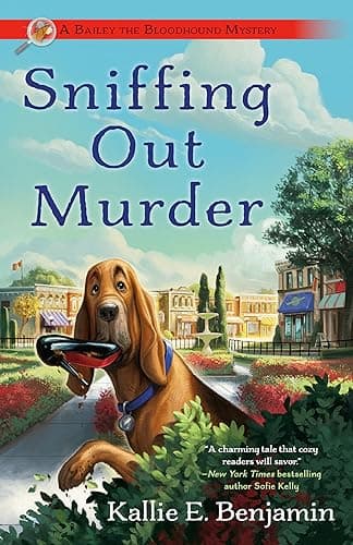 Cover of Sniffing Out Murder (A Bailey the Bloodhound Mystery)