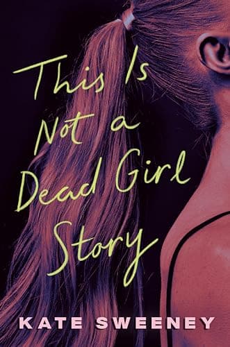 Cover of This Is Not a Dead Girl Story