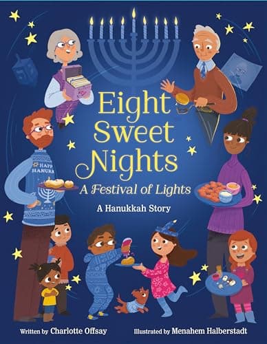 Cover of Eight Sweet Nights: A Festival of Lights: A Hanukkah Story