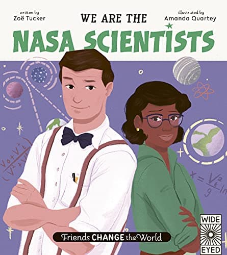 Cover of We Are the NASA Scientists (Friends Change the World)