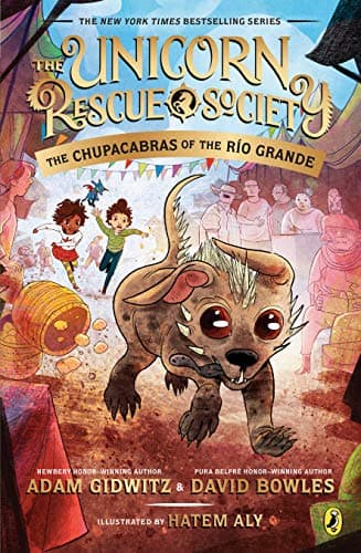 Cover of The Chupacabras of the Rio Grande (The Unicorn Rescue Society, Bk. 4)