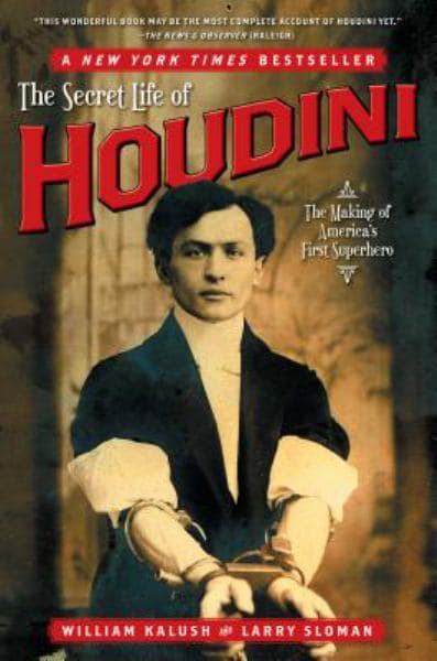 Cover of The Secret Life of Houdini: The Making of America's First Superhero
