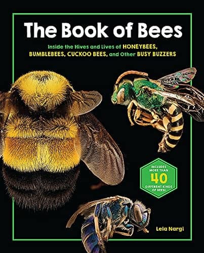 Cover of The Book of Bees: Inside the Hives and Lives of Honeybees, Bumblebees, Cuckoo Bees, and Other Busy Buzzers