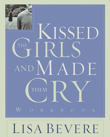 Cover of Kissed the Girls and Made Them Cry (Companion Workbook)