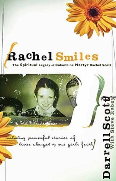Cover of Rachel Smiles: The Spiritual Legacy of Columbine Martyr Rachel Scott