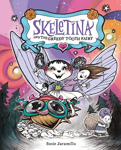 Cover of Skeletina and the Greedy Tooth Fairy (Skeletina and the In-Between World, Bk. 2)