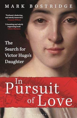Cover of In Pursuit of Love: The Search for Victor Hugo's Daughter