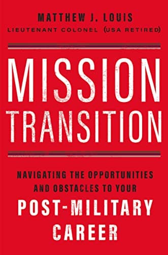 Cover of Mission Transition: Navigating the Opportunities and Obstacles to Your Post-Military Career