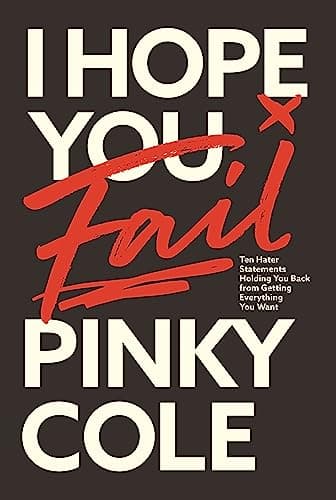 Cover of I Hope You Fail: Ten Hater Statements Holding You Back From Getting Everything You Want