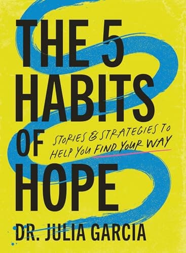 Cover of The 5 Habits of Hope: Stories and Strategies to Help You Find Your Way