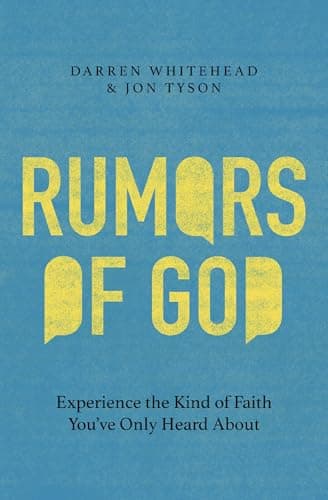 Cover of Rumors of God: Experience the Kind of Faith You've Only Heard About