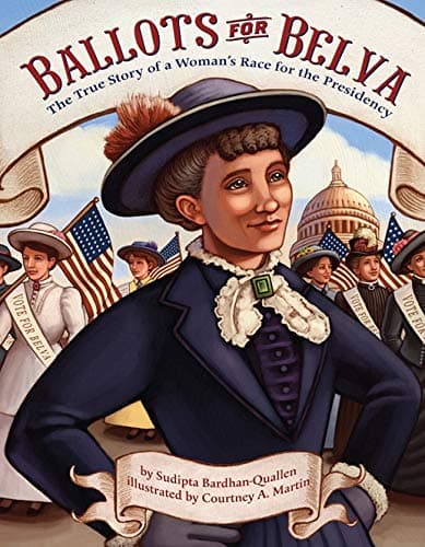 Cover of Ballots for Belva: The True Story of a Woman's Race for the Presidency