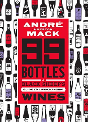 Cover of 99 Bottles: A Black Sheep's Guide to Life-Changing Wines