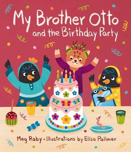 Cover of My Brother Otto and the Birthday Party (My Broth Otto, Bk. 2)