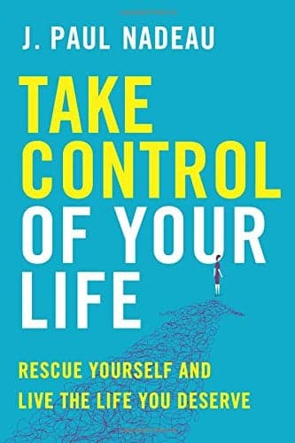 Cover of Take Control of Your Life: Rescue Yourself and Live the Life You Deserve