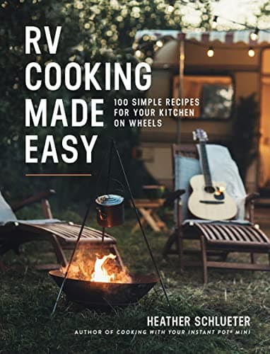 Cover of RV Cooking Made Easy: 100 Simple Recipes for Your Kitchen on Wheels